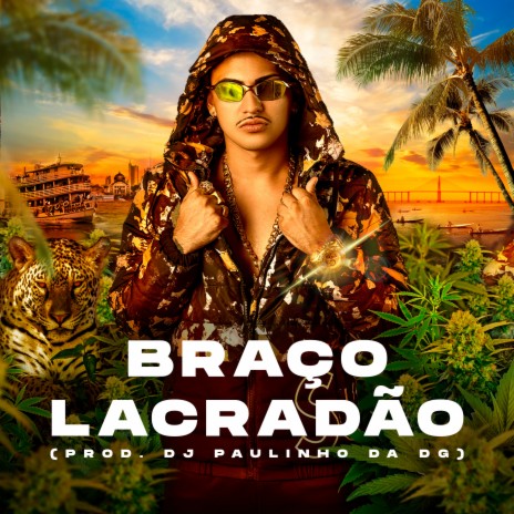 Braço Lacradão | Boomplay Music