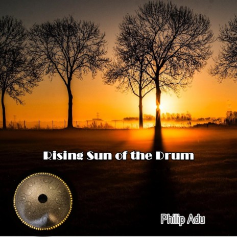 Rising Sun of the Drum | Boomplay Music