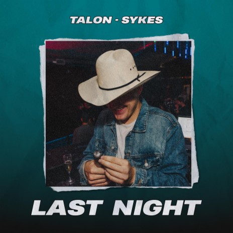 Last Night ft. SYKES | Boomplay Music