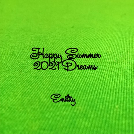 Happy Summer 2021 Dreams | Boomplay Music