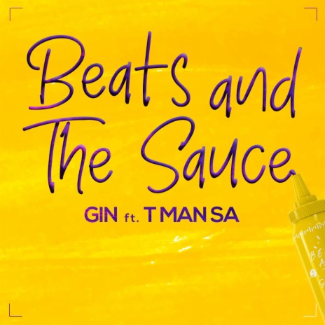 Beats And The Sauce ft. T-Man SA