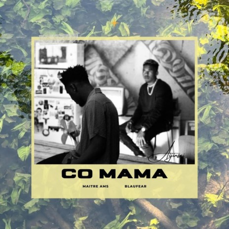 CO MAMA ft. Maître Ams | Boomplay Music