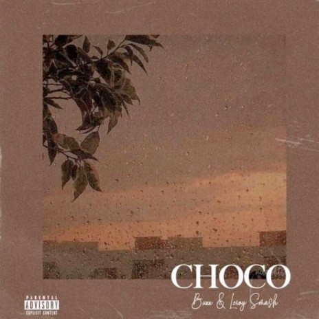 Choco ft. Leroy smash