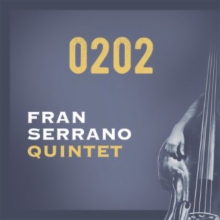 0202 Fran Serrano Quintet