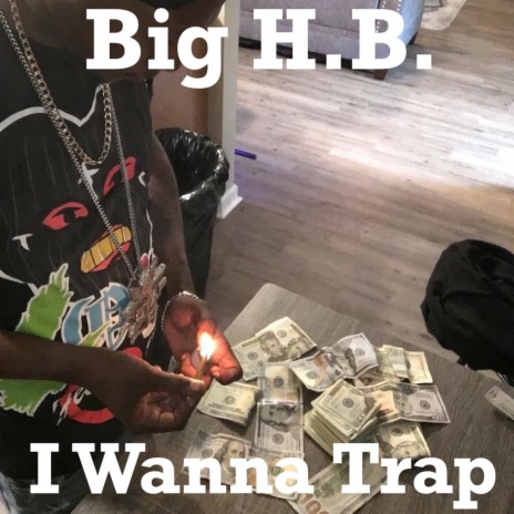 I Wanna Trap | Boomplay Music