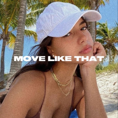 Move Like That ft. Sil | Boomplay Music