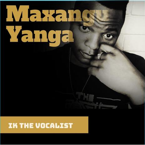 Maxangu yanga | Boomplay Music