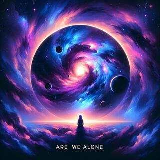 Are We Alone lyrics | Boomplay Music