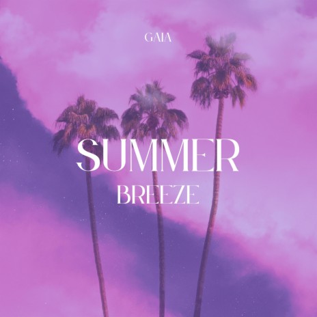 SUMMER BREEZE | Boomplay Music