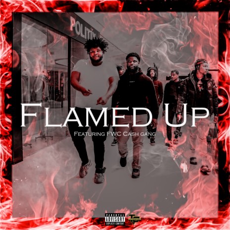 FLAMED UP ft. Fwc Cashgang | Boomplay Music