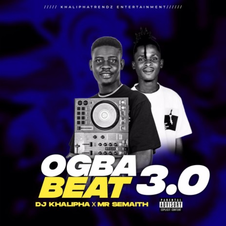 OGBA BEAT 3.0 ft. Mr Semaith | Boomplay Music