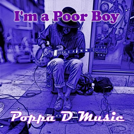 I'm A Poor Boy | Boomplay Music