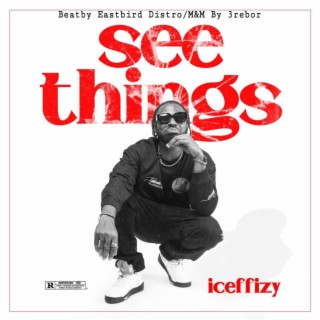 See things lyrics | Boomplay Music