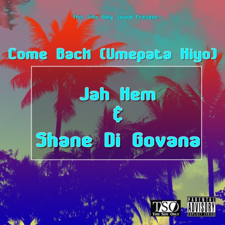 Come Back Umepata Hiyo (feat. Jah Hem) | Boomplay Music