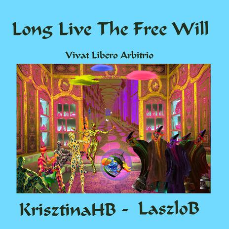 Long Live The Free Will (Special Edition) | Boomplay Music