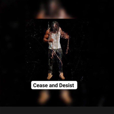 Cease and Desist | Boomplay Music