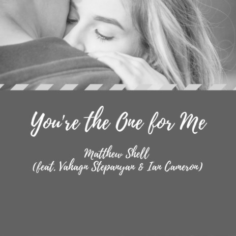 You're The One For Me ft. Vahagn Stepanyan & Ian Cameron | Boomplay Music