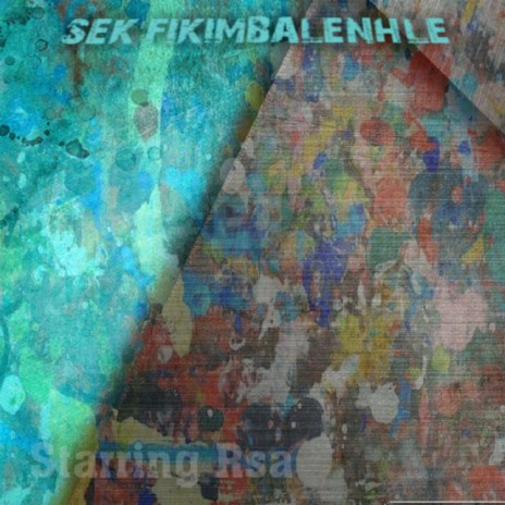 Sek'fikiMbalenhle (feat. Gasso & FaceApp) | Boomplay Music