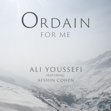 Ordain For Me (feat. Afshin Cohen) | Boomplay Music