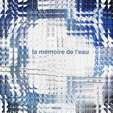 La mémoire de l'eau | Boomplay Music