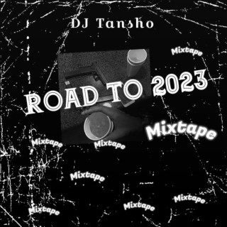 Road To 2023 (Mixtape)