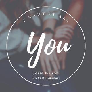 You (I want it all)