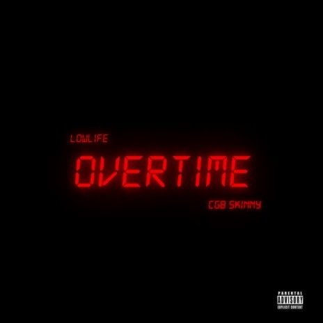 OVERTIME ft. CGB SKINNY | Boomplay Music