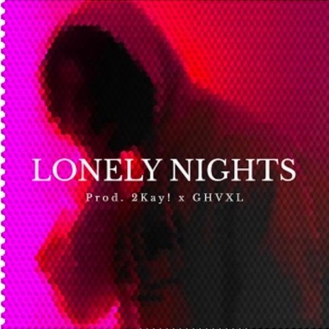 Lonely Nights | Boomplay Music