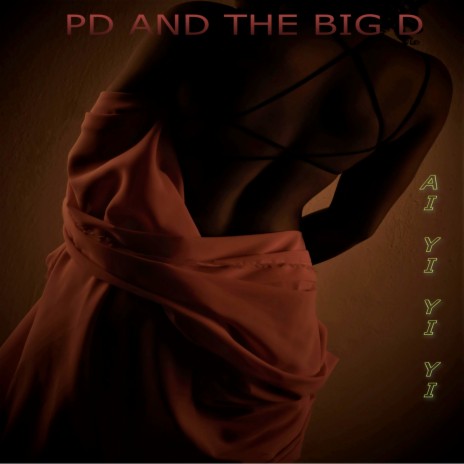 Ai Yi Yi Yi ft. The Big D | Boomplay Music