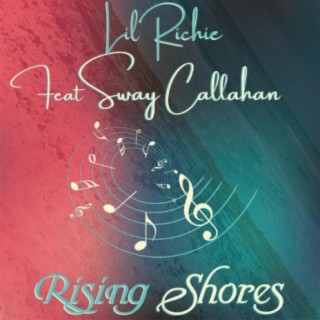 Rising Shores (feat. Sway Callahan)
