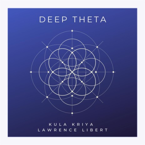 Deep Theta (741hz) ft. Lawrence Libert & Wellness Through Sound | Boomplay Music