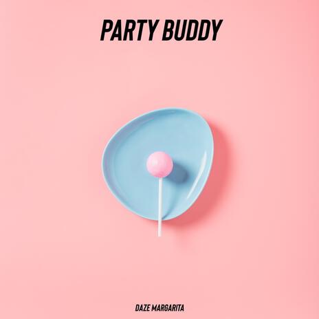 PARTY BUDDY | Boomplay Music