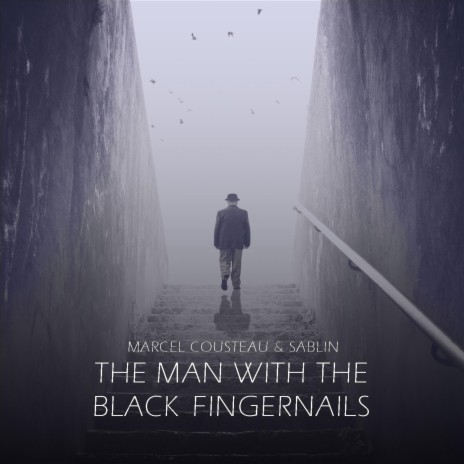 The Man With the Black Fingernails ft. Sablin | Boomplay Music