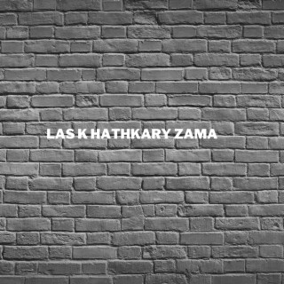 Las K Hathkary Zama