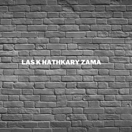 Las K Hathkary Zama ft. Mohsin Khattak