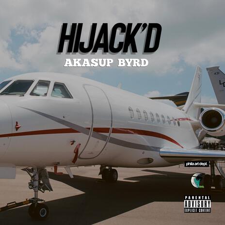 Hi-Jack'd ft. Cheo Byrd