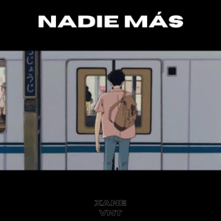 Nadie más