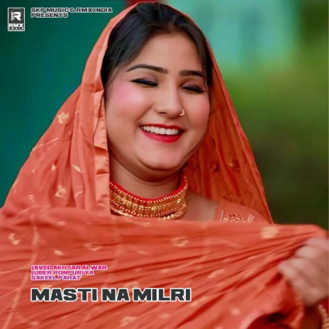 Masti Na Milri ft. Juber Ronpuriya & Javed Akhtar Alwar | Boomplay Music