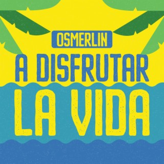 A Disfrutar La Vida lyrics | Boomplay Music