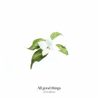 All good things