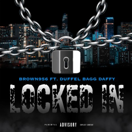 Locked In (Radio Edit) ft. Duffle Bag Daffy | Boomplay Music