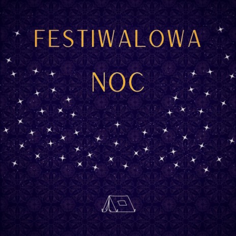 Festiwalowa Noc | Boomplay Music