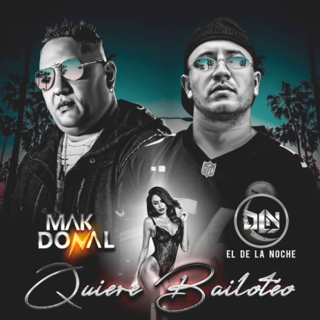 Quiere Bailoteo ft. El De La Noche | Boomplay Music