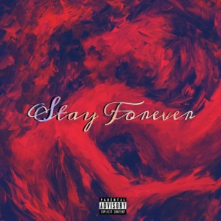 STAY FOREVER ft. theTAYkeover lyrics | Boomplay Music