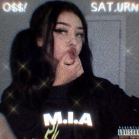 M.I.A ft. $at.urn | Boomplay Music