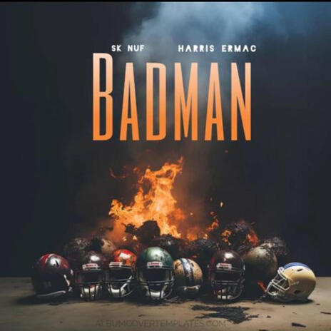 Bad man ft. Harris ermac | Boomplay Music
