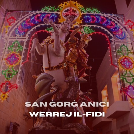 San Ġorġ Anici | Werrej il-Fidi ft. Amber & Ryan Abela | Boomplay Music