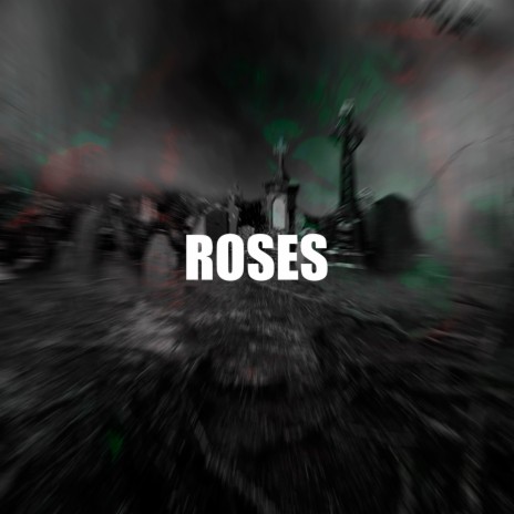 ROSES | Boomplay Music