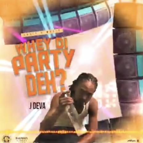 Whey Di Party Deh | Boomplay Music