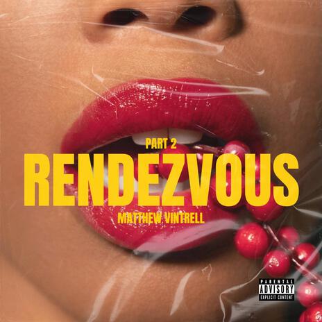 Rendezvous Part.2 | Boomplay Music